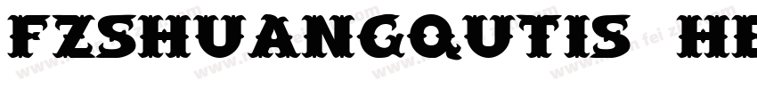 FZShuangQuTis Heavy字体转换
